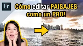 Cómo EDITAR fotos: FOTOGRAFIA DE PAISAJE - Lightroom Classic CC 2020 Curso de fotografia