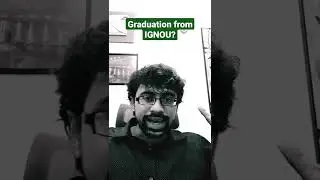Graduation from IGNOU? 