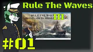 Rule The Waves III | Deutsches Reich #01 - Unsere Flotte/Tutorial! [Deutsch/German]