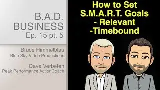 Setting Relevant & Timebound S.M.A.R.T. Goals