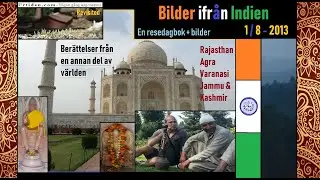 Pictures from my trip to India 2013 (Rajastan, Varanasi, Srinagar, Agra)