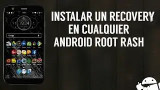 Cómo instalar un recovery 
desde tu android ★Root
★Rash Stool
