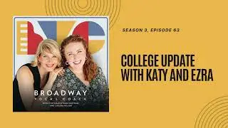 63. College Update with Katy and Ezra