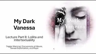 My Dark Vanessa Lecture 2: Lolita and Intertextuality