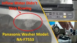 Guide to fix Continuous Water Inflow/ Solenoid issue for Panasonic Washer (Model: NA-F75S3)