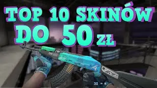 Top 10 Skinów do 50 zł!!! (CS2) (2024)