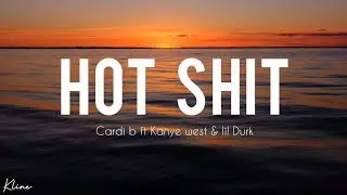 HOT SHIT  [ lyrics video ] - Cardi b ft Kanye west & Lil Durk.                             #cardib