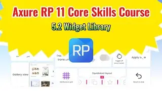 Axure RP 11 Core Skills Course: 5.2 Widget Library