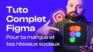 Tutoriel complet Figma - Les bases pour créer sa marque et ses publications de réseaux sociaux