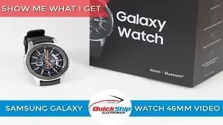 quickshipelectronics Samsung Galaxy Watch 46mm- unboxing SM-R800NZSCXAR