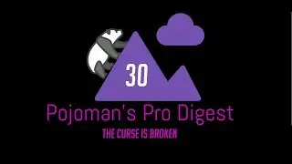 Pojoman's Pro Digest: Volume 30 (The Curse is broken)