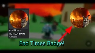 I Finally Got End Times Badge In Roblox Raise A Floppa