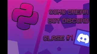 🤖Como crear un bot de discord con python 👨🏽‍💻 Clase#1