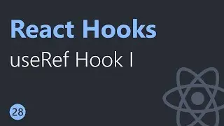 React Hooks Tutorial - 28 - useRef Hook Part 1 (English)