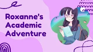 Roxanne’s Academic Adventure | English Short Story