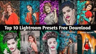 Top 100 Lightroom presets free download || Top Lightroom free presets download 