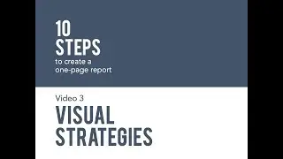 One-Page Reports (Video 3): Visual Strategies