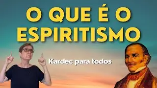 Allan Kardec - O que é o Espiritismo