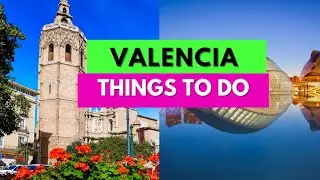 Top 10 Things to do in Valencia Spain.