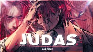 「SHANKS 🔥」- JUDAS -『 AMV/EDIT 』!