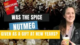 Was Nutmeg Given as a Gift for 17th Century New Years Day?