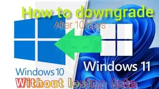How to convert windows 11 to 10//After 10 days without losing data