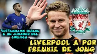 LIVERPOOL ESTA INTERESADO EN FRENKIE DE JONG | TOTTENHAM A POR ZIYECH