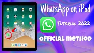 INSTALL WHATSAPP ON IPAD! - OFFICIAL METHOD 2022