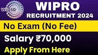 Wipro Recruitment 2024 | Salary ₹70,000