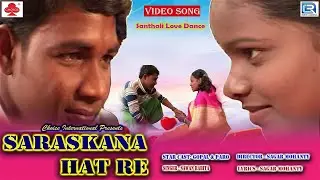 Saraskana Hat Re - Santhali #Love Song | Ft. Gopal, Paro | Sawan & Babita | Santhali Video Song 2021