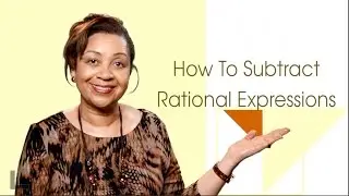 How To Subtract Rational Expressions