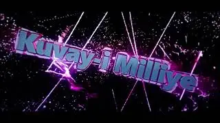 Kuvay i Milliye  intro