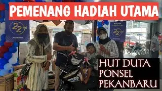 PEMENANG HADIAH UTAMA KUPON UNDIAN DUTA PONSEL PEKANBARU | HUT KE 22