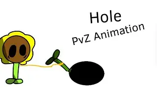 Hole (PvZ Animation)