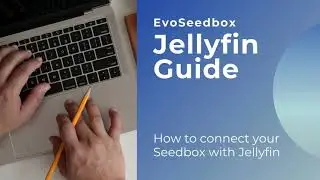 How to connect your seedbox with Jellyfin?