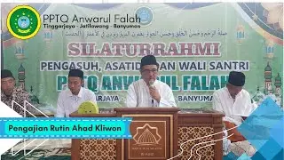 Pengajian Rutin Ahad Kliwon PPTQ Anwarul Falah