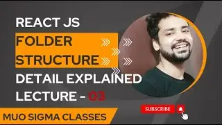 ReactJS - Folder Structure - Lecture - 3