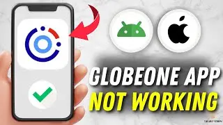 How to Fix GlobeOne App Not Working - Multiple Solutions! (Apple & Android)