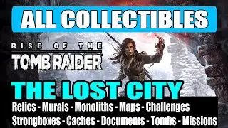 Rise of the Tomb Raider: The Lost City - All Collectibles Guide