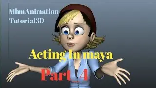 Acting  In maya Part 4