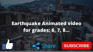 Earthquake animation video for grades: 6, 7, 8