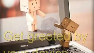 How to make computer greet You every time You login to your Device