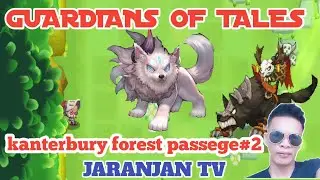 GUARDIANS  TALES KANTER BURY FOREST#2  #jarajantv