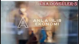 Anlaşılır Ekonomi Excel Vba Döngüler-5 (Do While Loop- Do Until Loop Döngüleri)