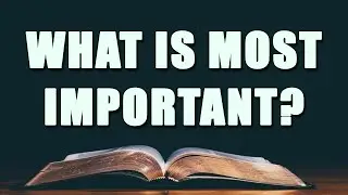 What Is Most Important?