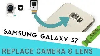 SAMSUNG Galaxy S7 - Replace & Repair CAMERA, LENS & FRAME by CrocFIX