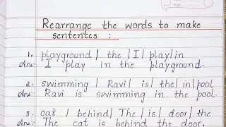 Rearrange the words to make sentences
