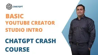 19 - Basic YouTube Creator Studio Intro | A Crash Course on ChatGPT for Beginners in -Urdu/Hindi