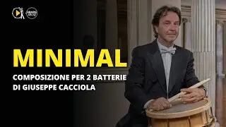Groove ad UNISONO per due Batterie. MINIMAL, composto dal M° G. Cacciola Teatro Alla Scala di Milano
