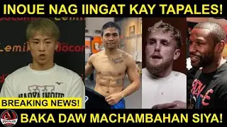 Inoue UMAMIN! Natatakot na baka ma-CHAMBAHAN siya ni Tapales! | Floyd UMATRAS kay Jake Paul